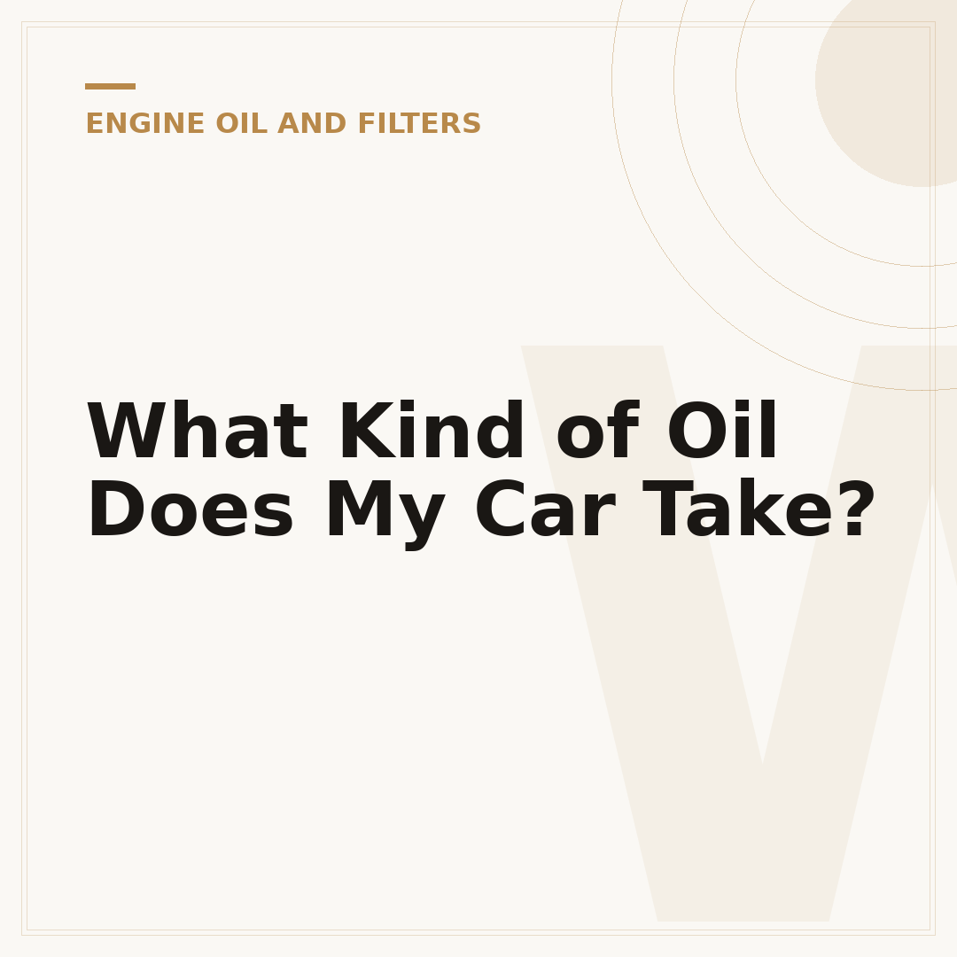 What Kind of Oil Does My Car Take?