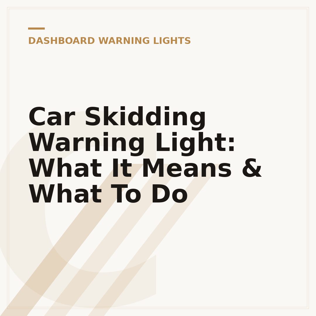 Car Skidding Warning Light: What It Means & What To Do