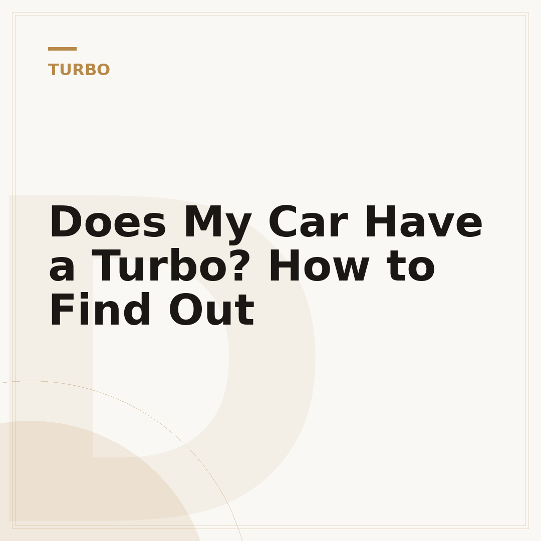 Does My Car Have a Turbo? How to Find Out