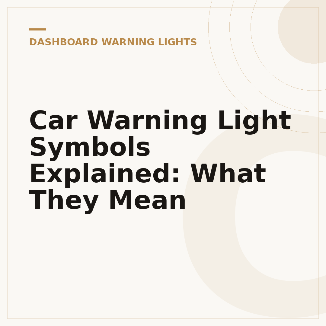 Car Warning Light Symbols Explained: What They Mean