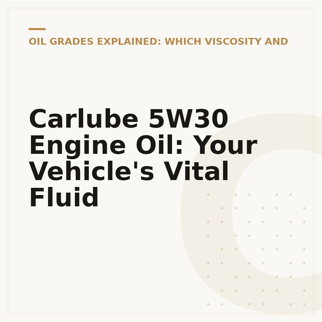 Carlube 5W30 Engine Oil: Your Vehicle's Vital Fluid