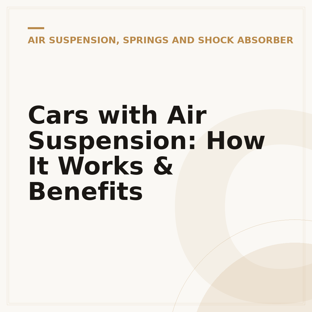 Cars with Air Suspension: How It Works & Benefits