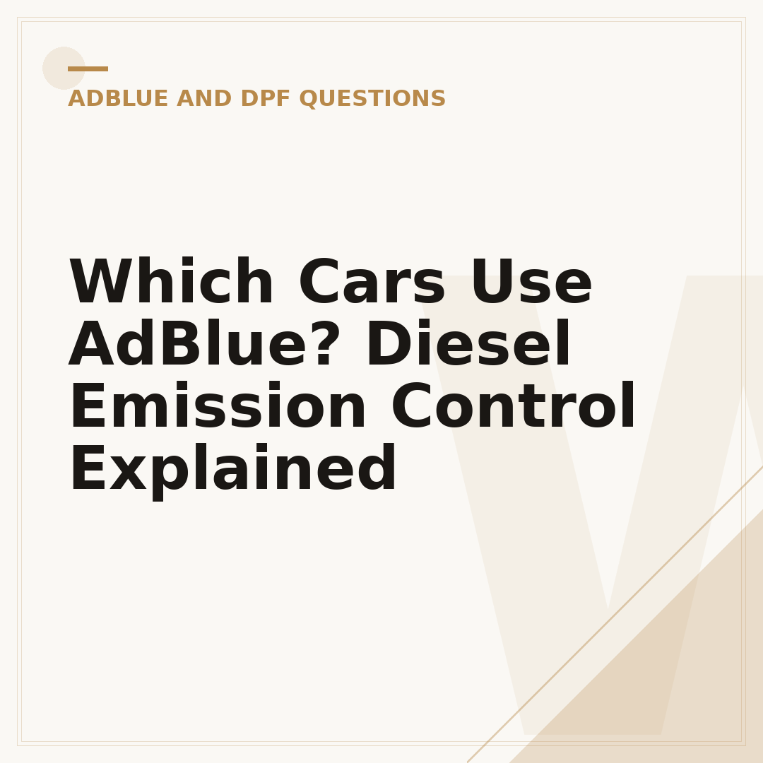 Which Cars Use AdBlue? Diesel Emission Control Explained