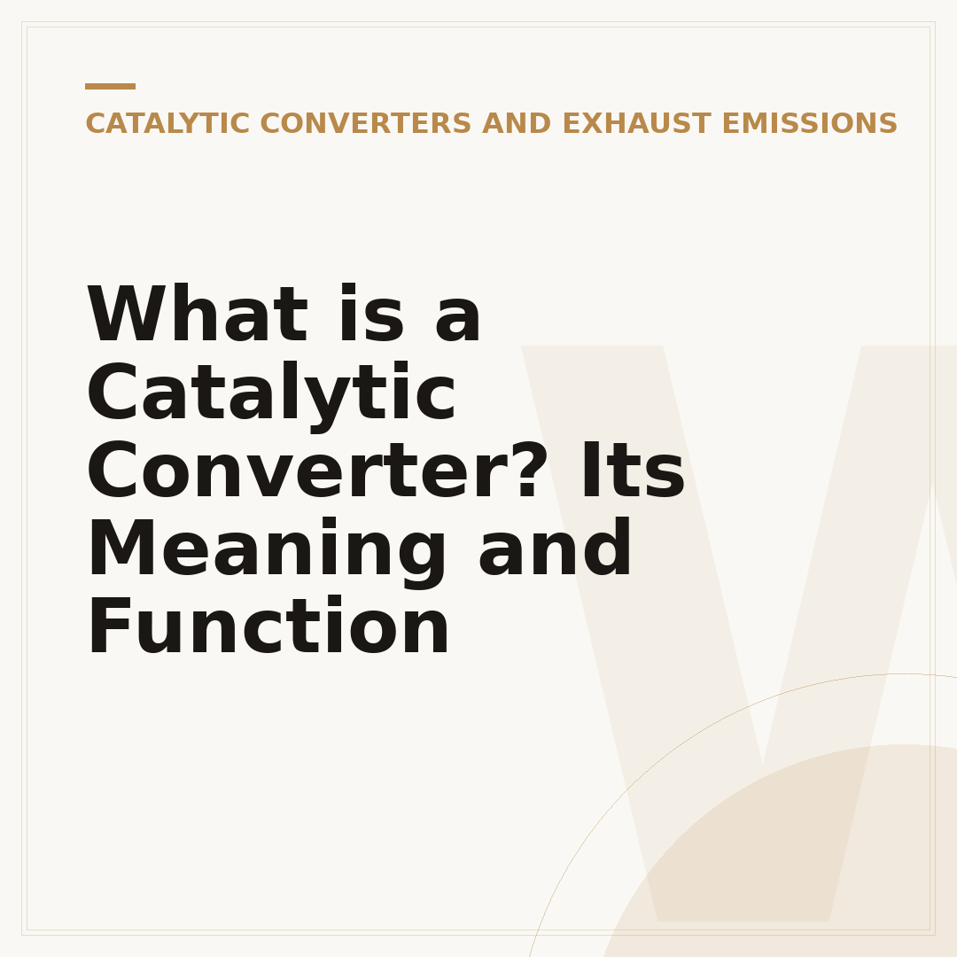 What is a Catalytic Converter? Its Meaning and Function