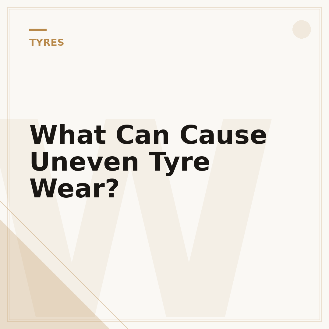 What Can Cause Uneven Tyre Wear?
