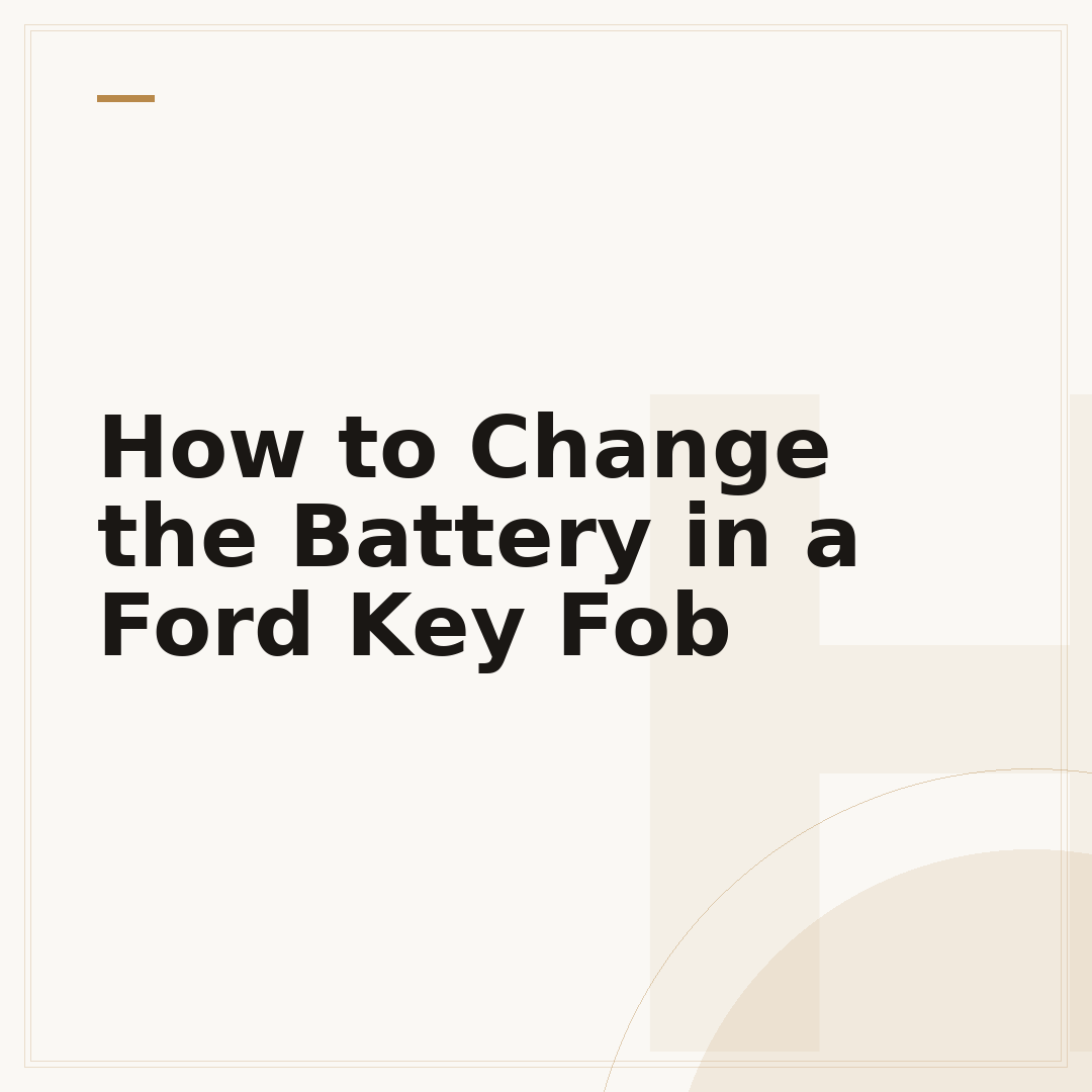 How to Change the Battery in a Ford Key Fob