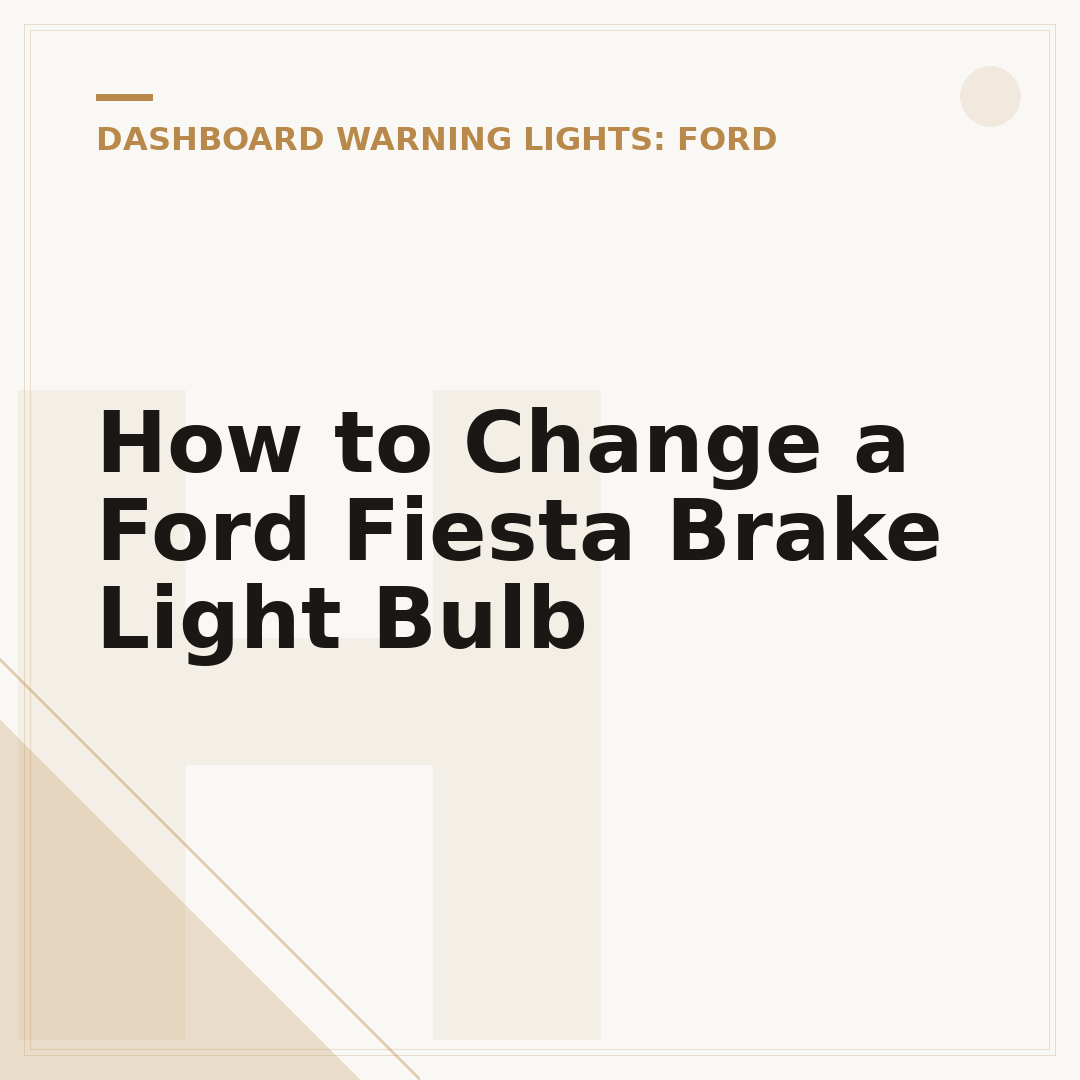 How to Change a Ford Fiesta Brake Light Bulb