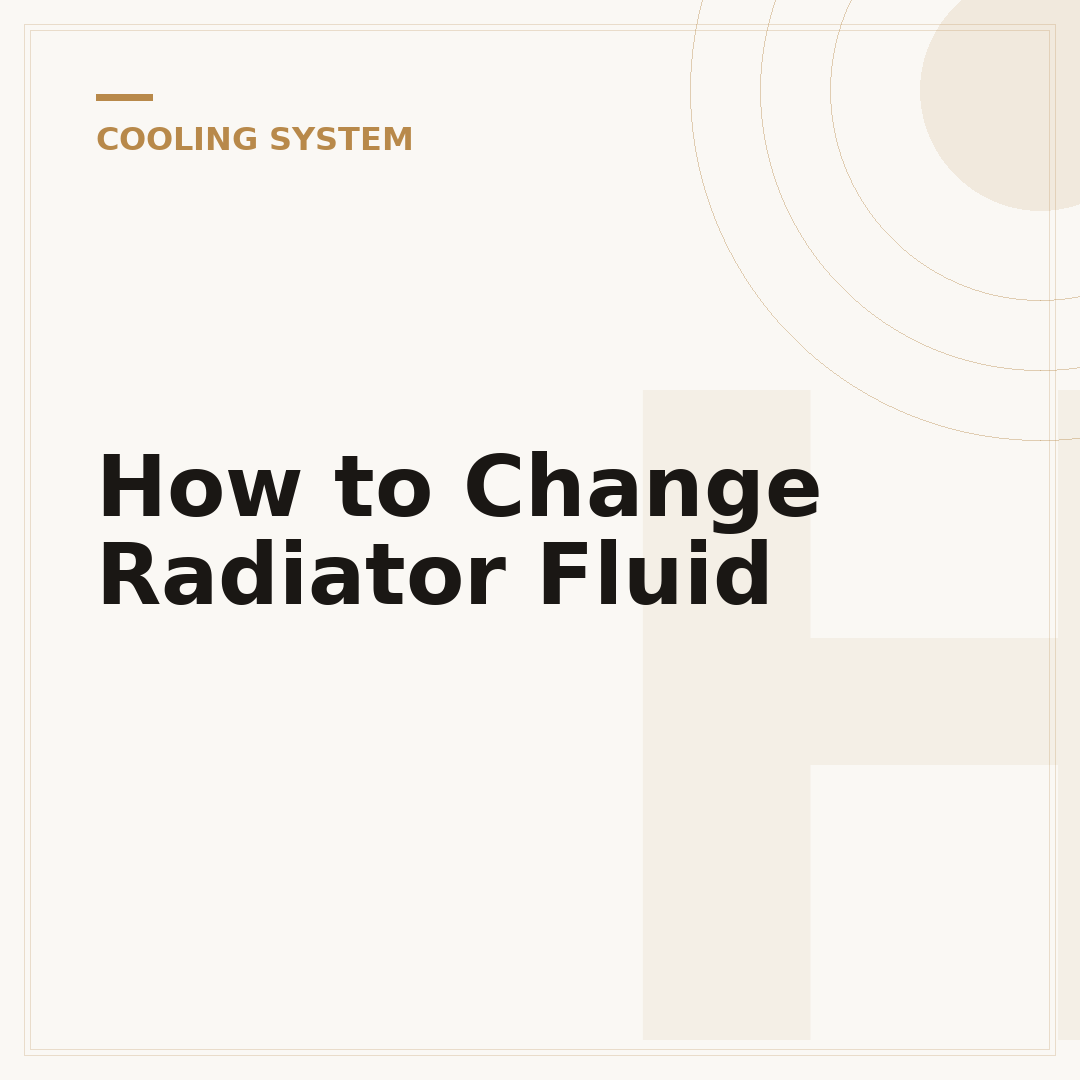 How to Change Radiator Fluid