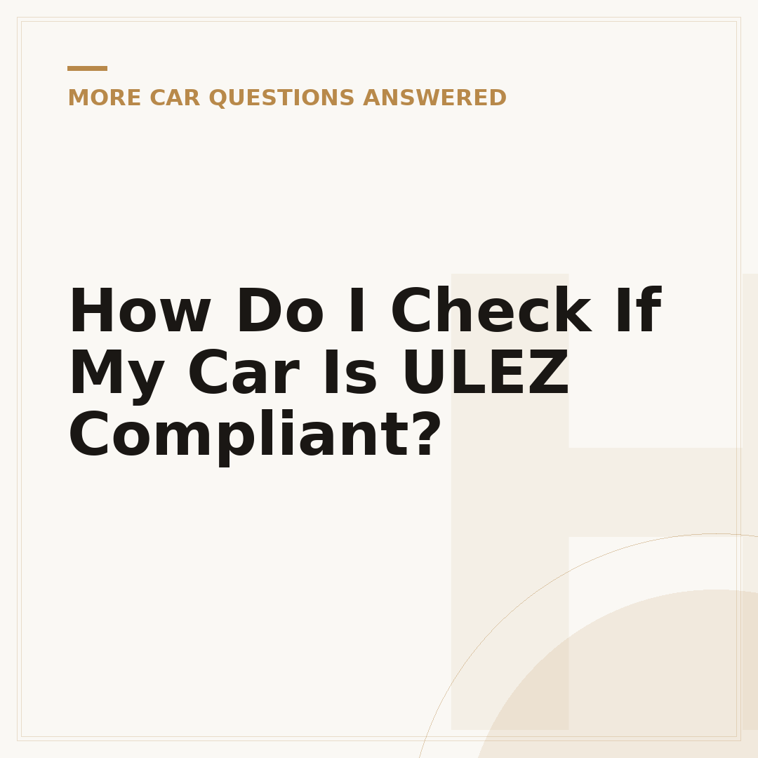 How Do I Check If My Car Is ULEZ Compliant?