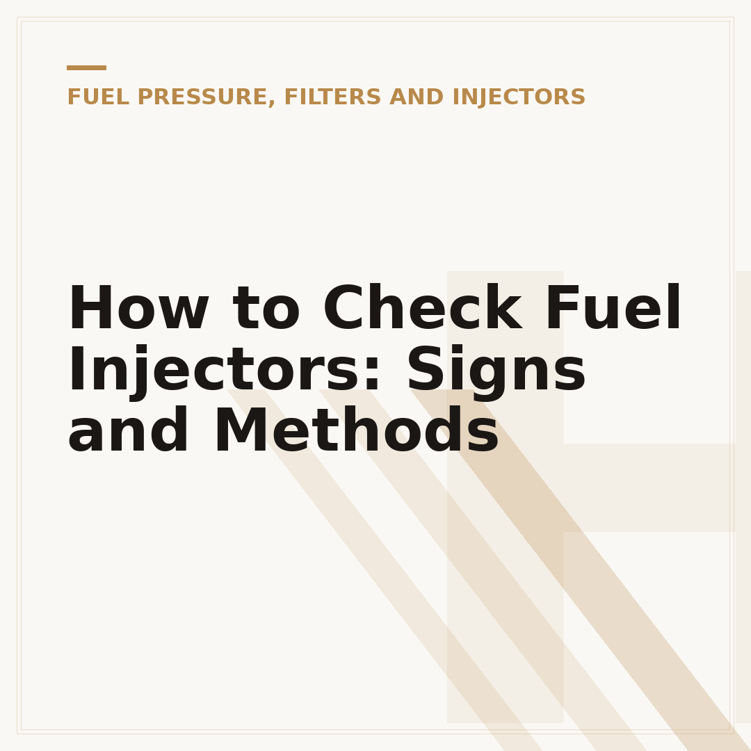 How to Check Fuel Injectors: Signs and Methods