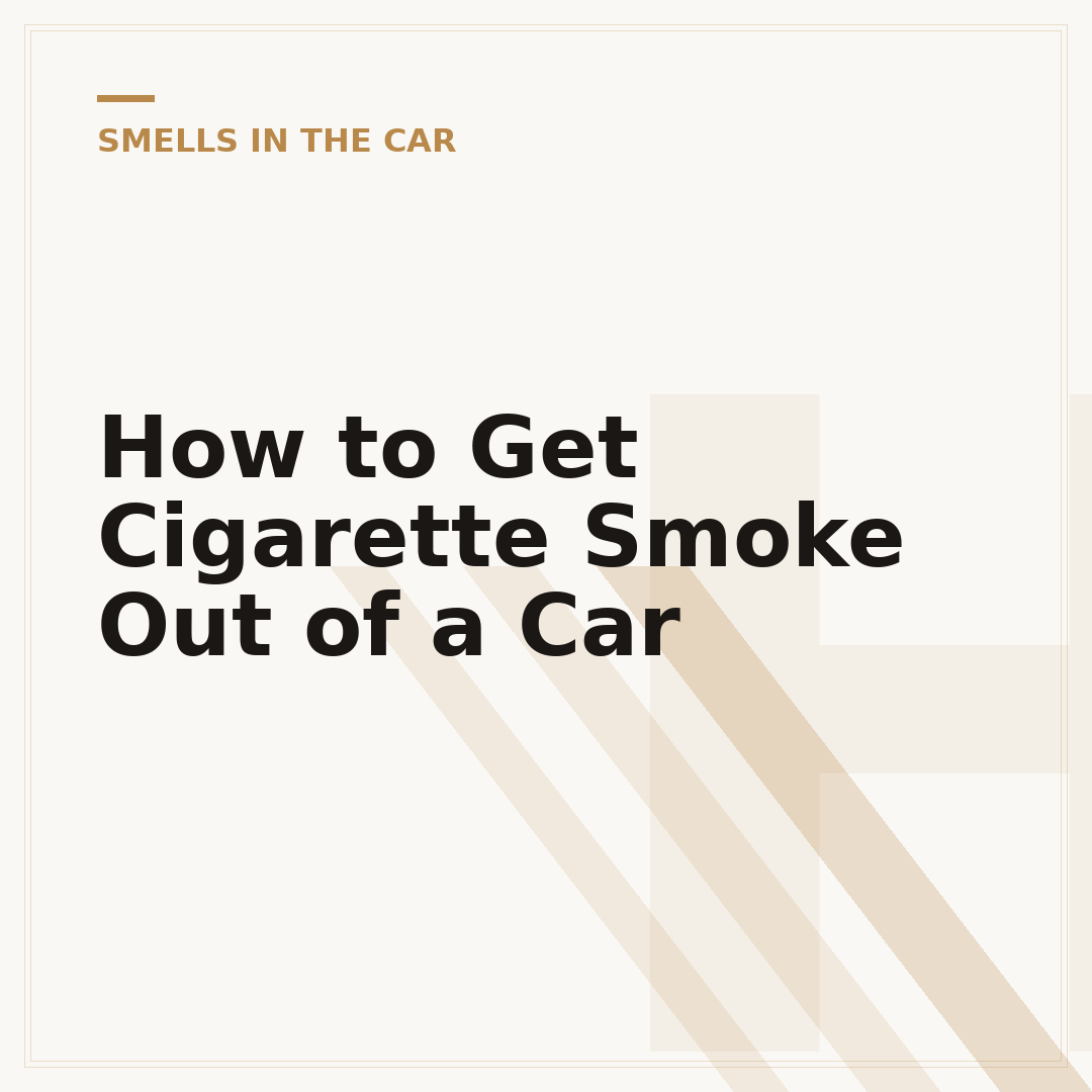 How to Get Cigarette Smoke Out of a Car