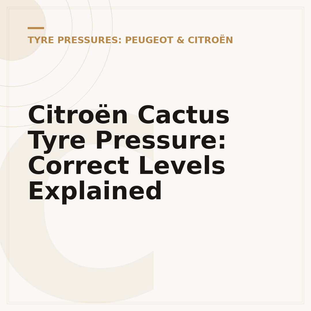 Citroën Cactus Tyre Pressure: Correct Levels Explained