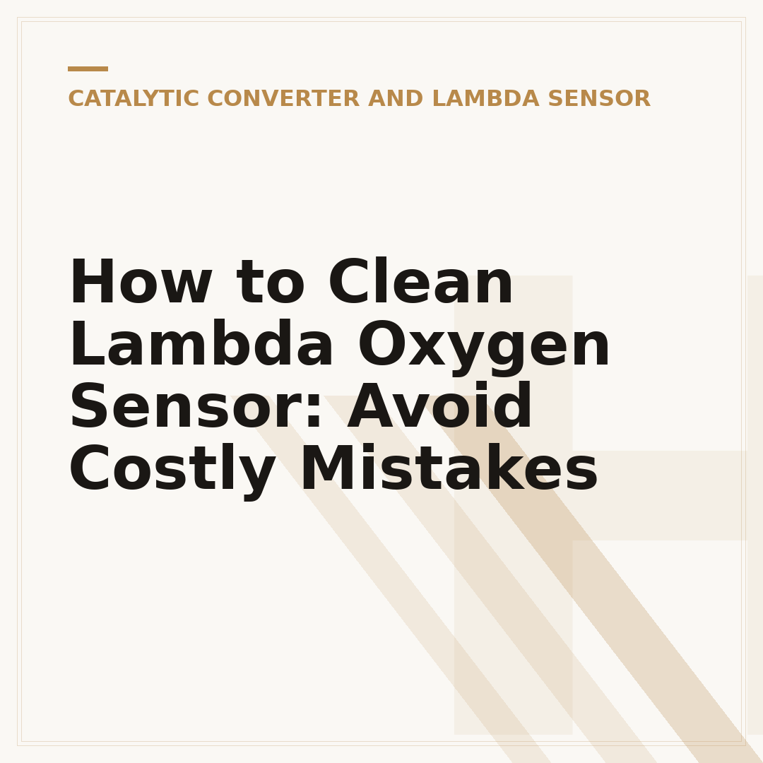 How to Clean Lambda Oxygen Sensor: Avoid Costly Mistakes