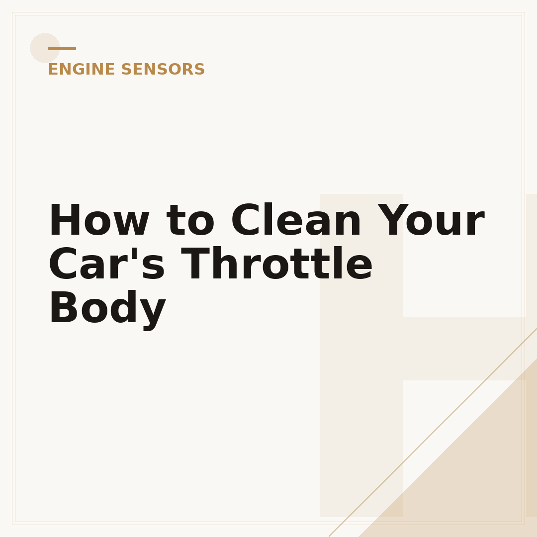 How to Clean Your Car's Throttle Body