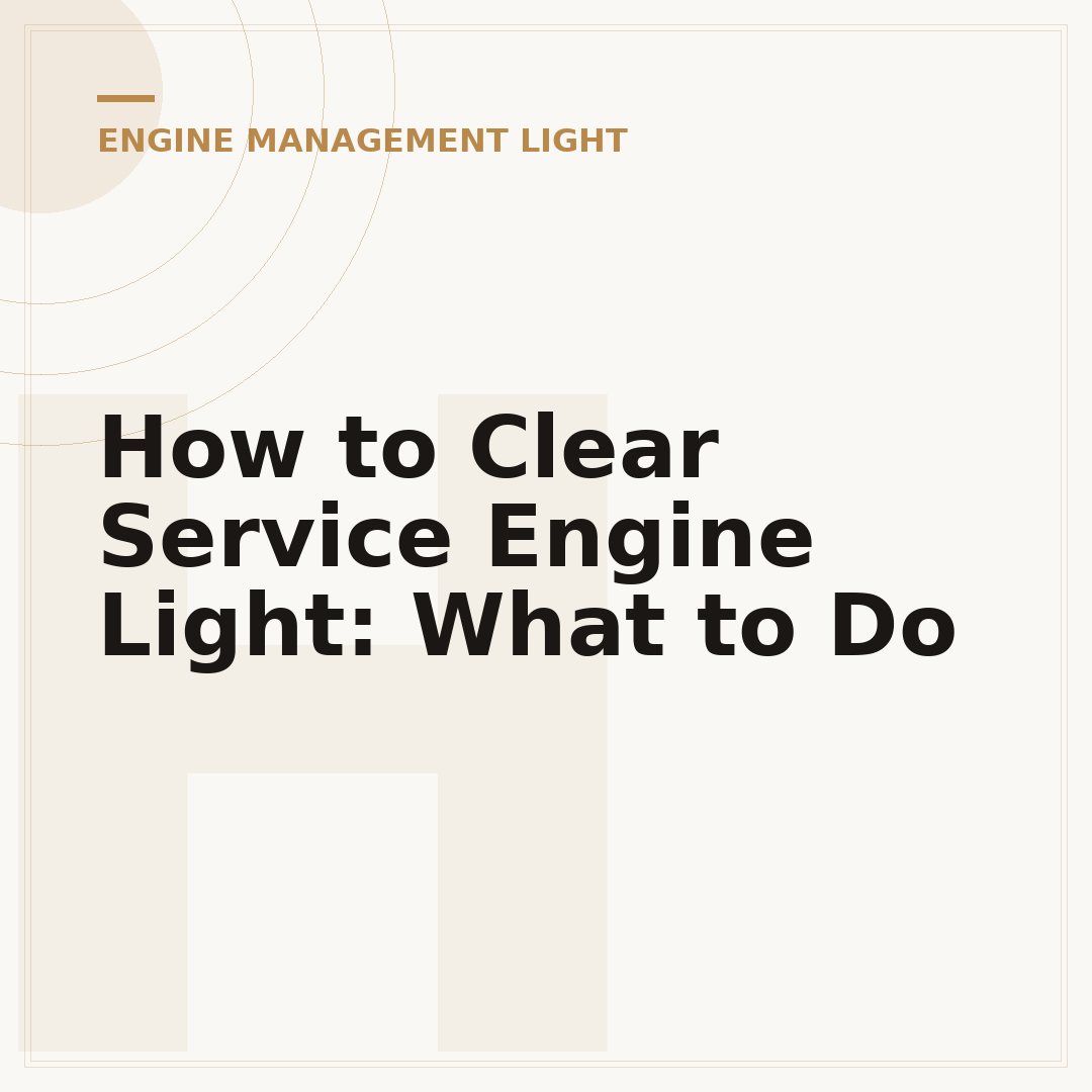 How to Clear Service Engine Light: What to Do