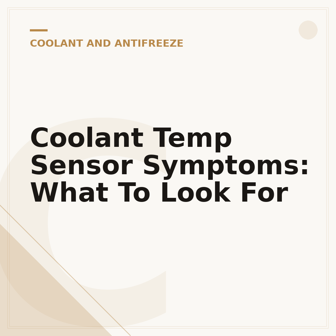 Coolant Temp Sensor Symptoms: What To Look For