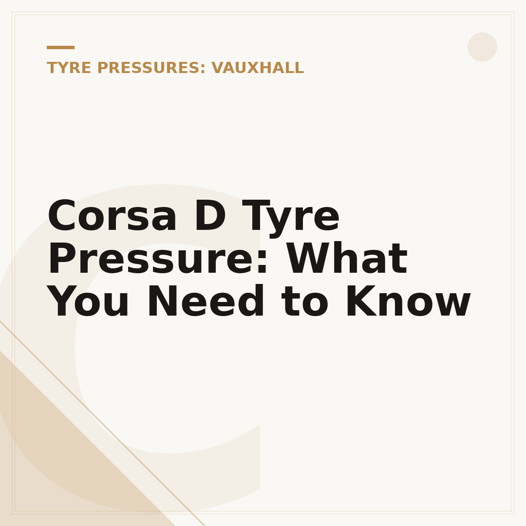 Corsa D Tyre Pressure: What You Need to Know