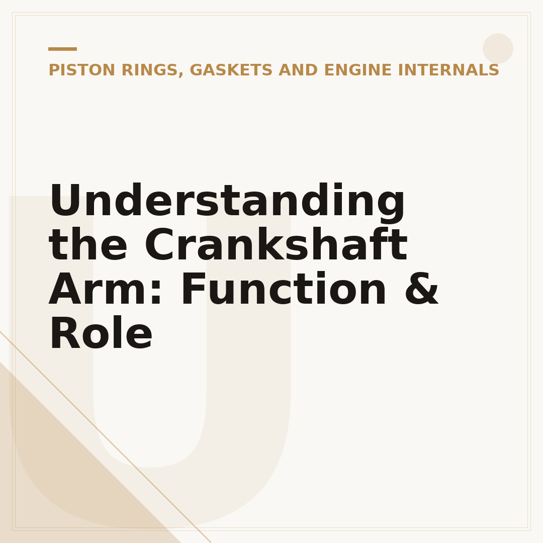 Understanding the Crankshaft Arm: Function & Role