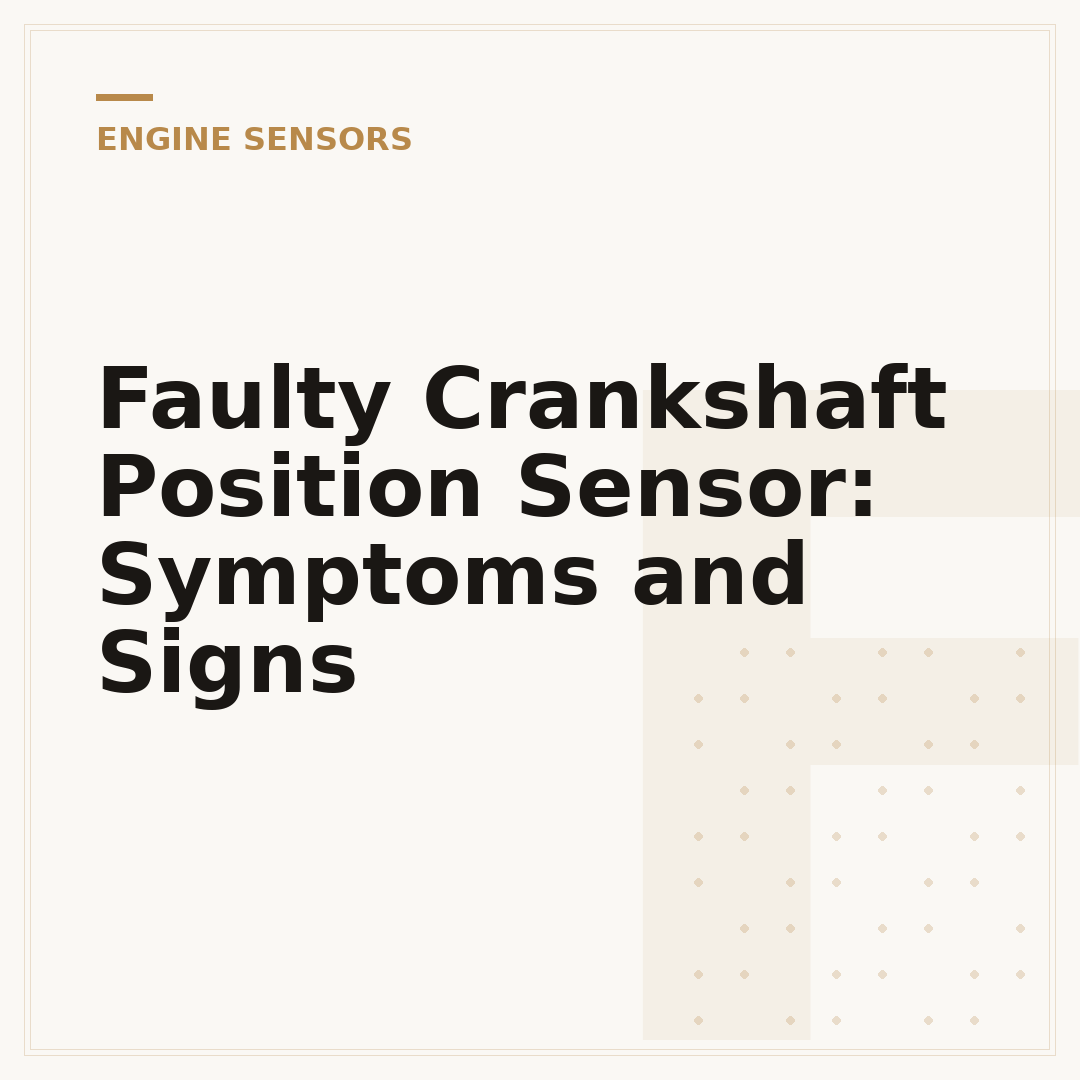Faulty Crankshaft Position Sensor: Symptoms and Signs