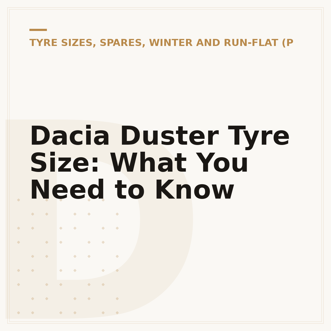 Dacia Duster Tyre Size: What You Need to Know