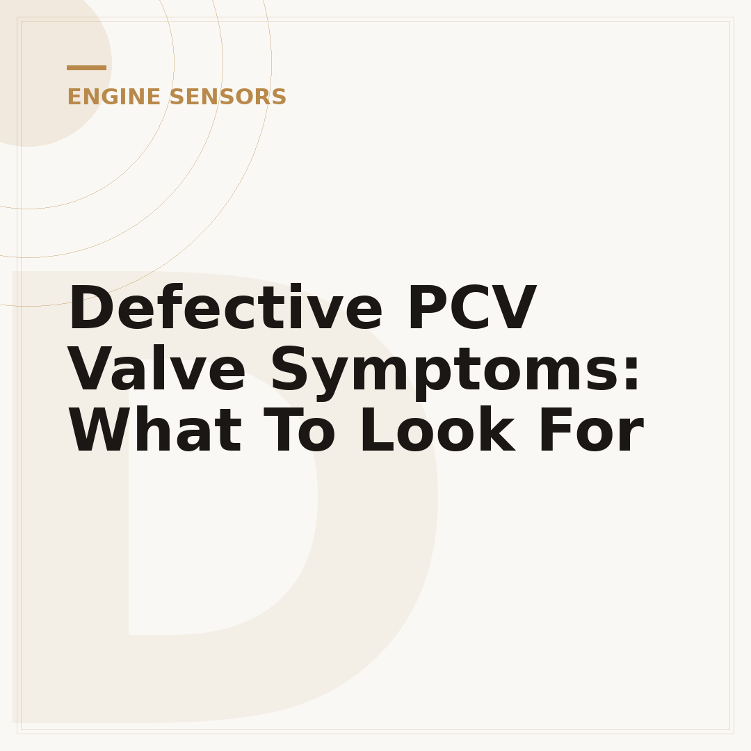 Defective PCV Valve Symptoms: What To Look For