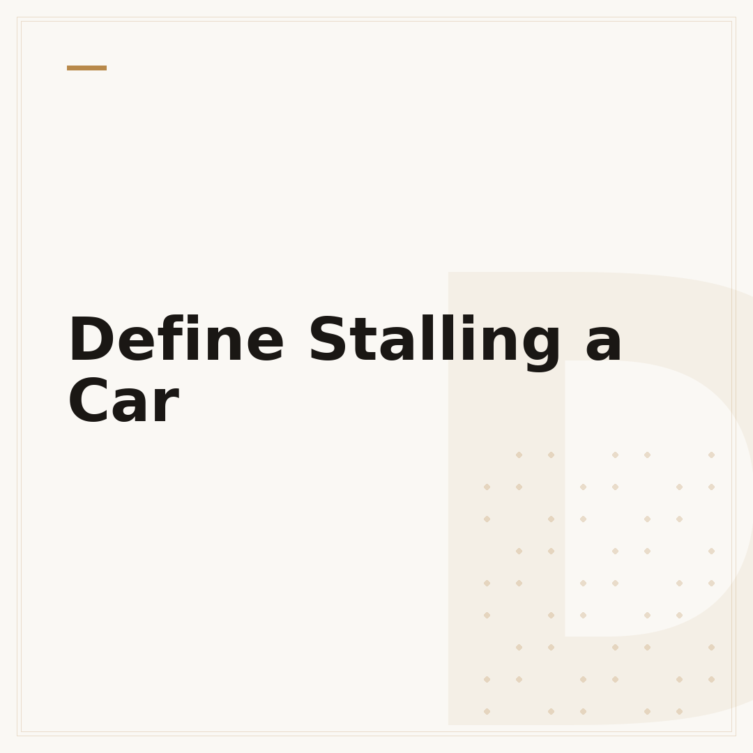 Define Stalling a Car