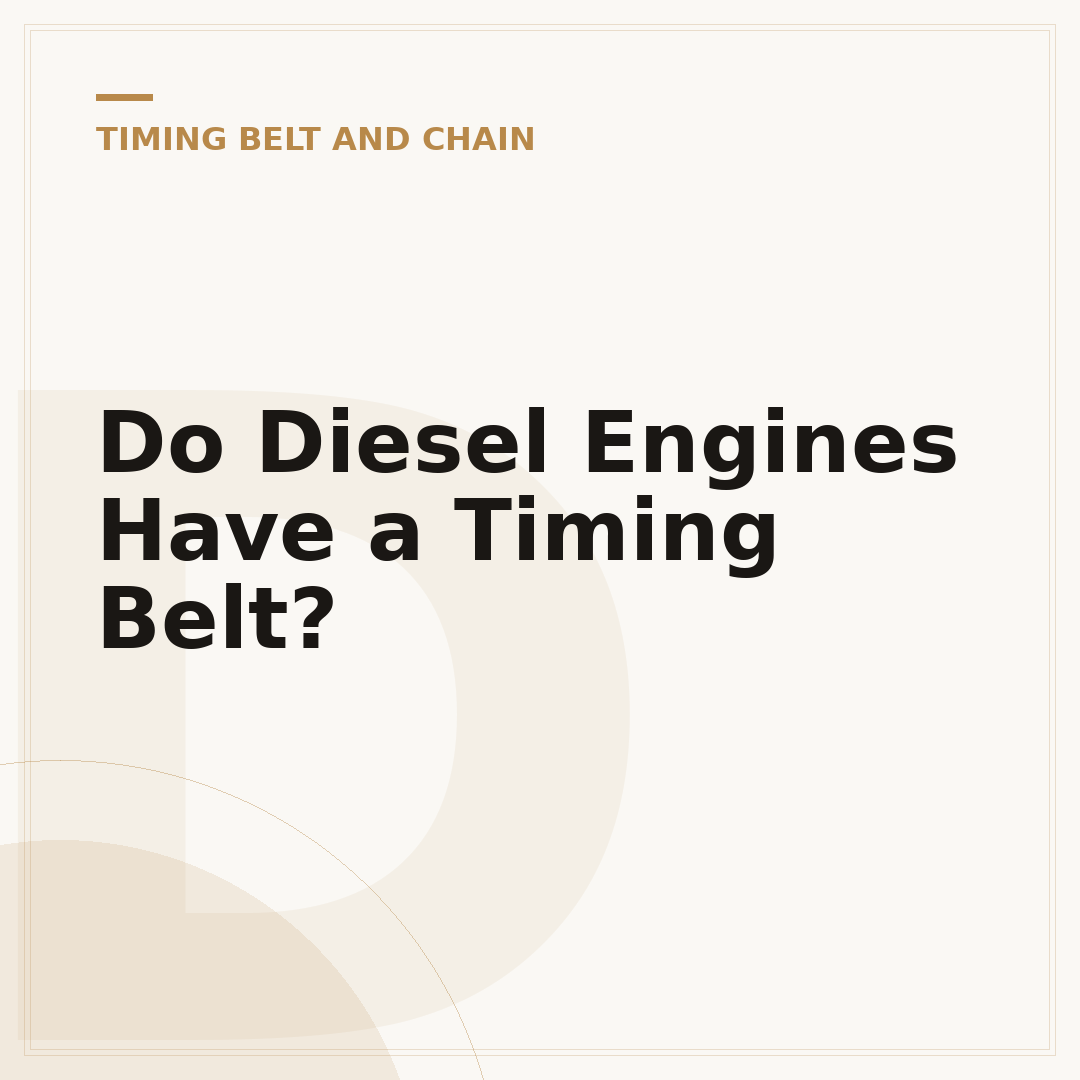 Do Diesel Engines Have a Timing Belt?