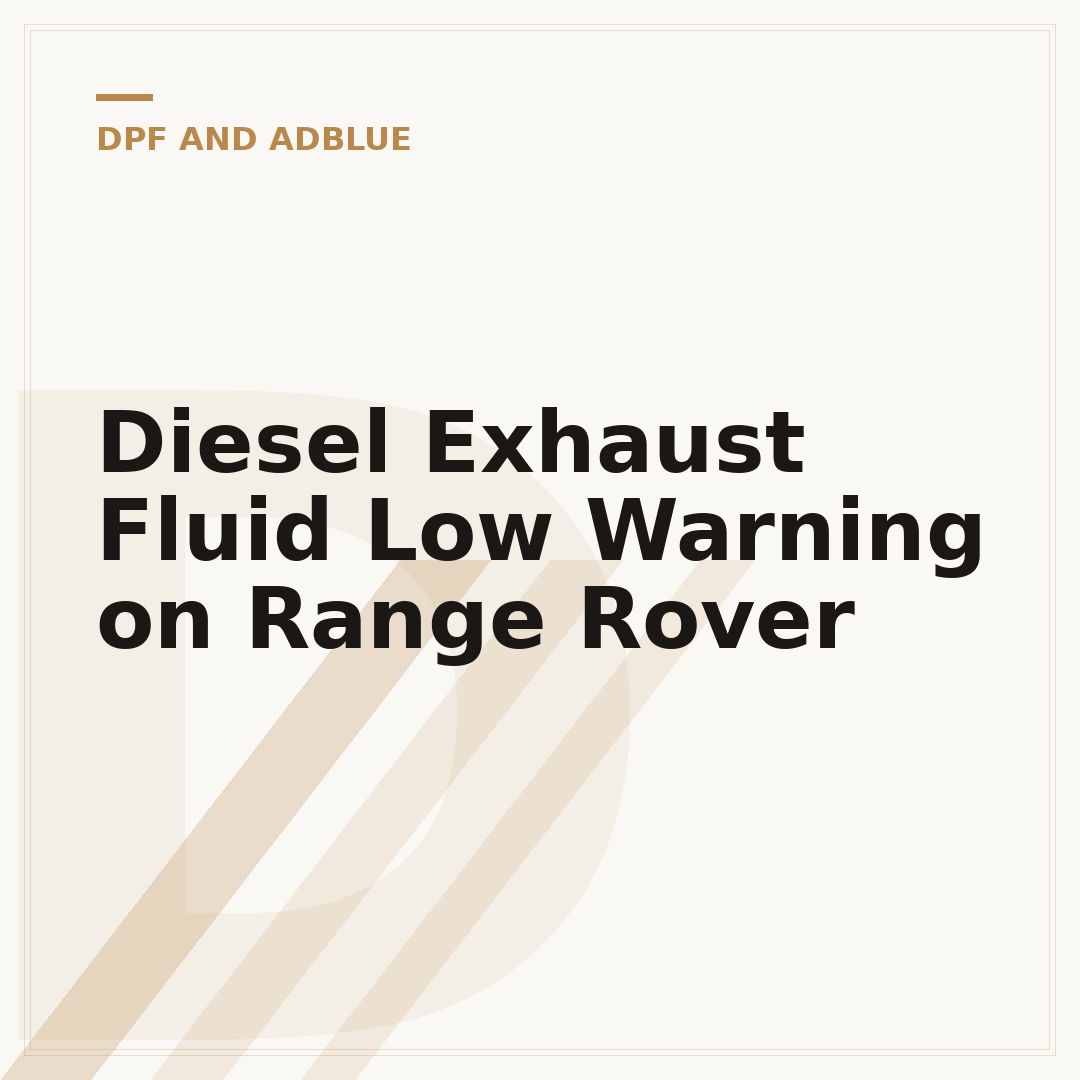 Diesel Exhaust Fluid Low Warning on Range Rover