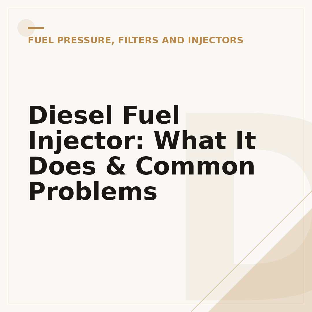 Diesel Fuel Injector: What It Does & Common Problems
