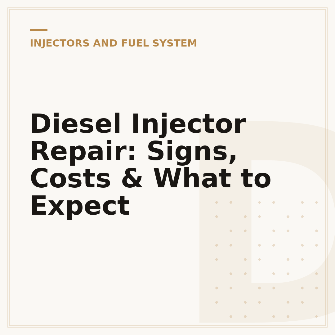 Diesel Injector Repair: Signs, Costs & What to Expect