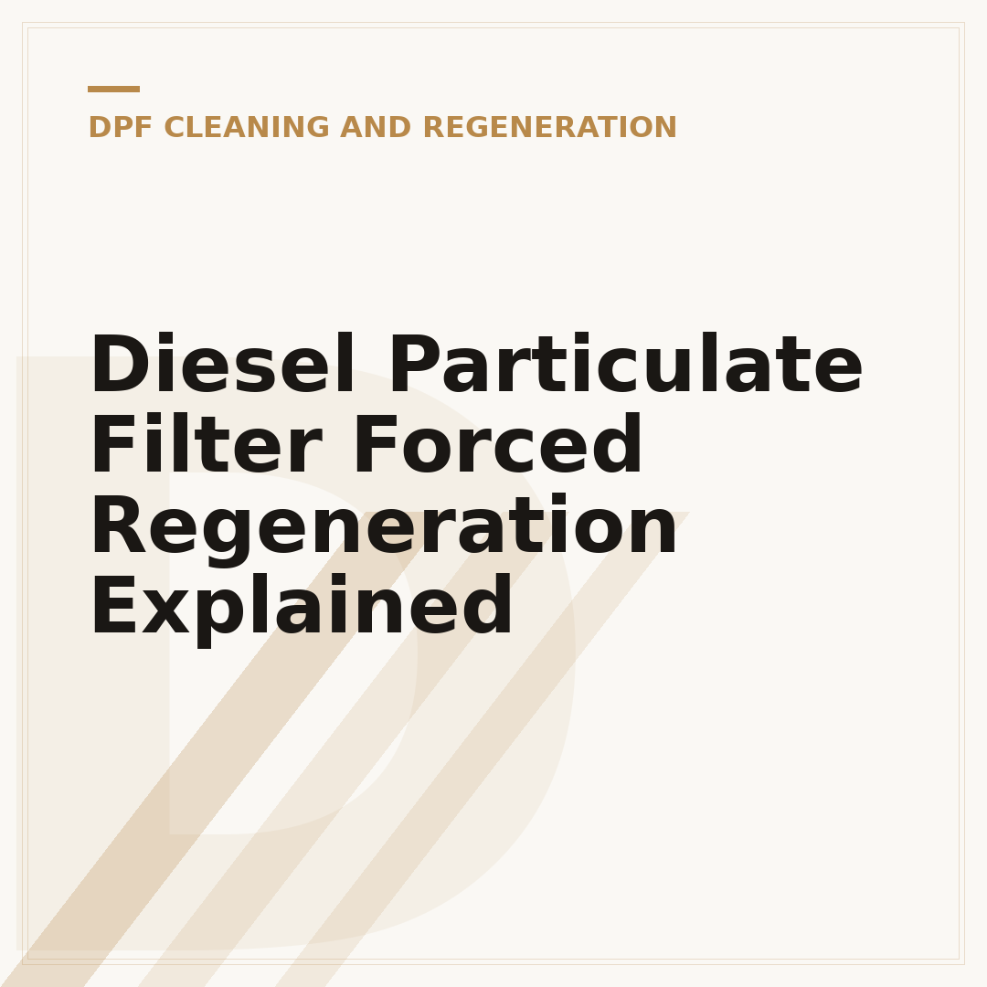 Diesel Particulate Filter Forced Regeneration Explained