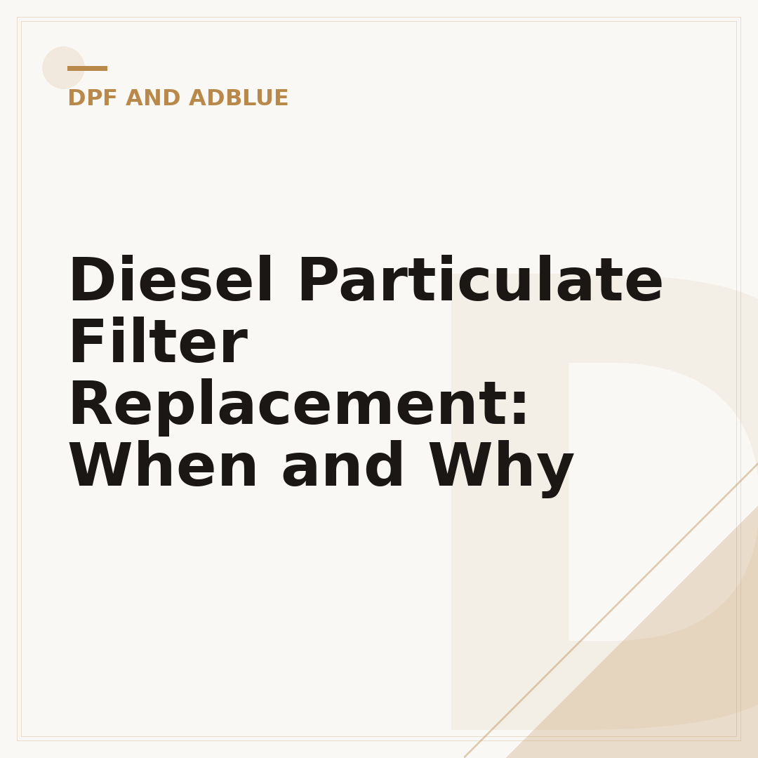 Diesel Particulate Filter Replacement: When and Why