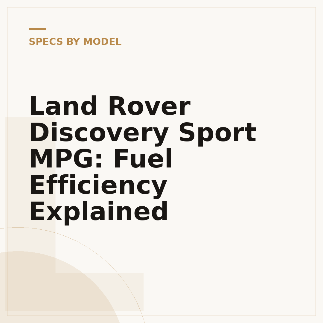 Land Rover Discovery Sport MPG: Fuel Efficiency Explained