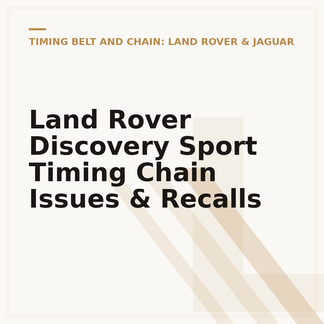Land Rover Discovery Sport Timing Chain Issues & Recalls