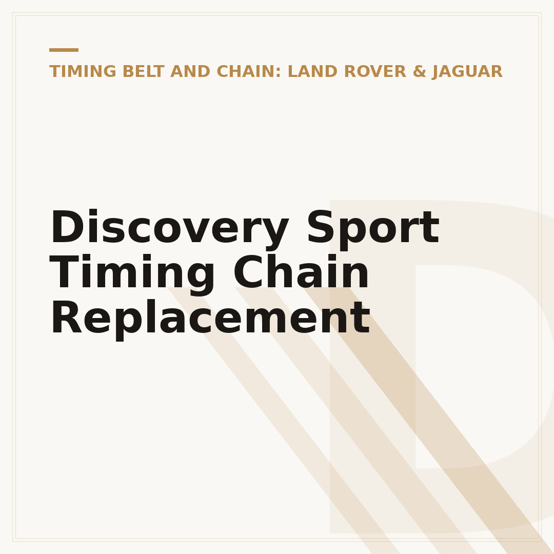 Discovery Sport Timing Chain Replacement