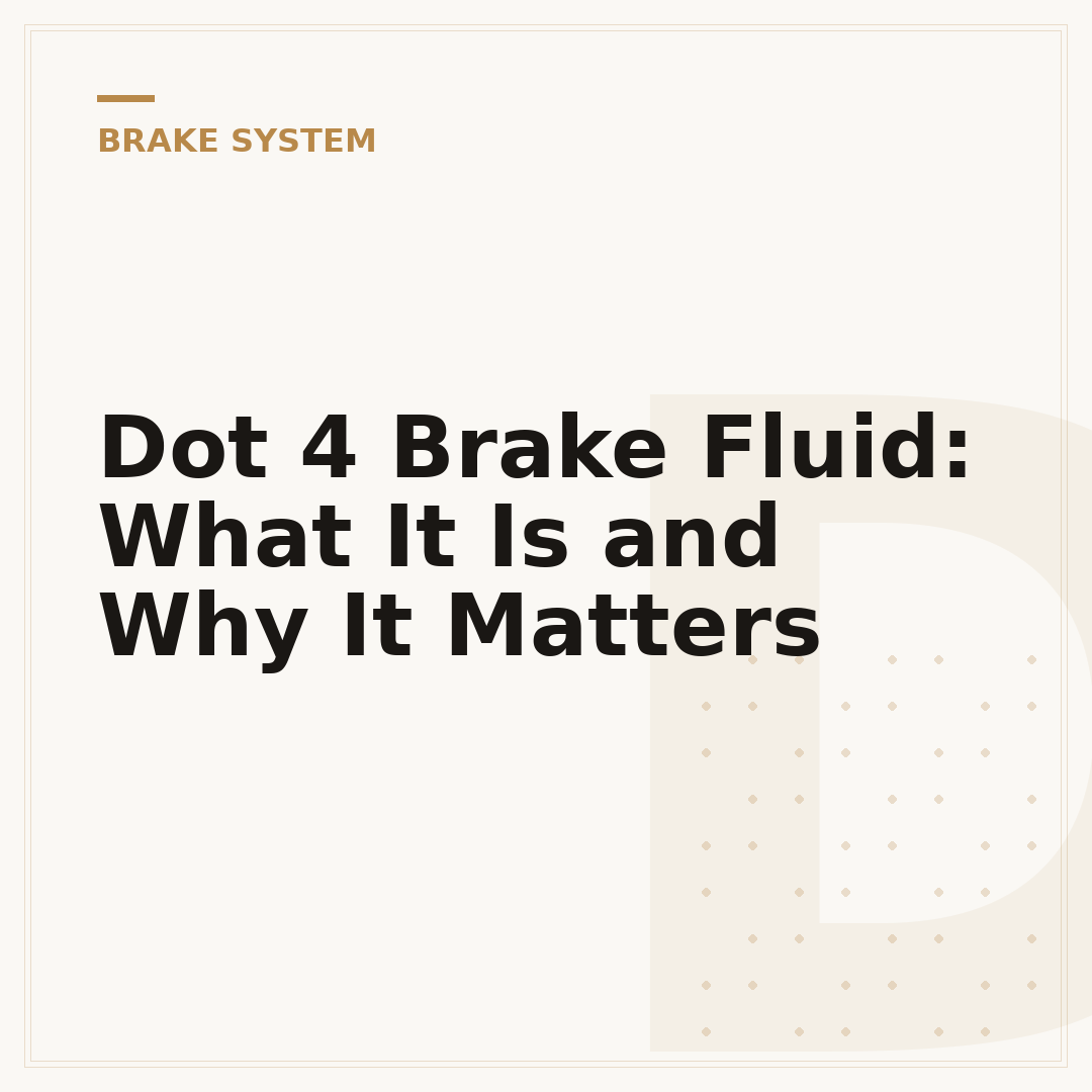 Dot 4 Brake Fluid: What It Is and Why It Matters