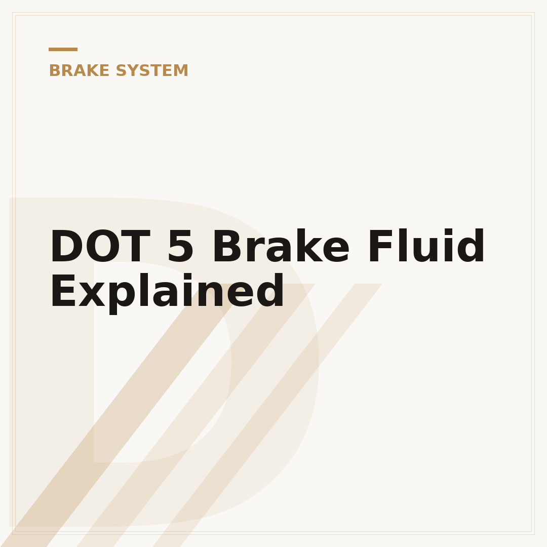 DOT 5 Brake Fluid Explained