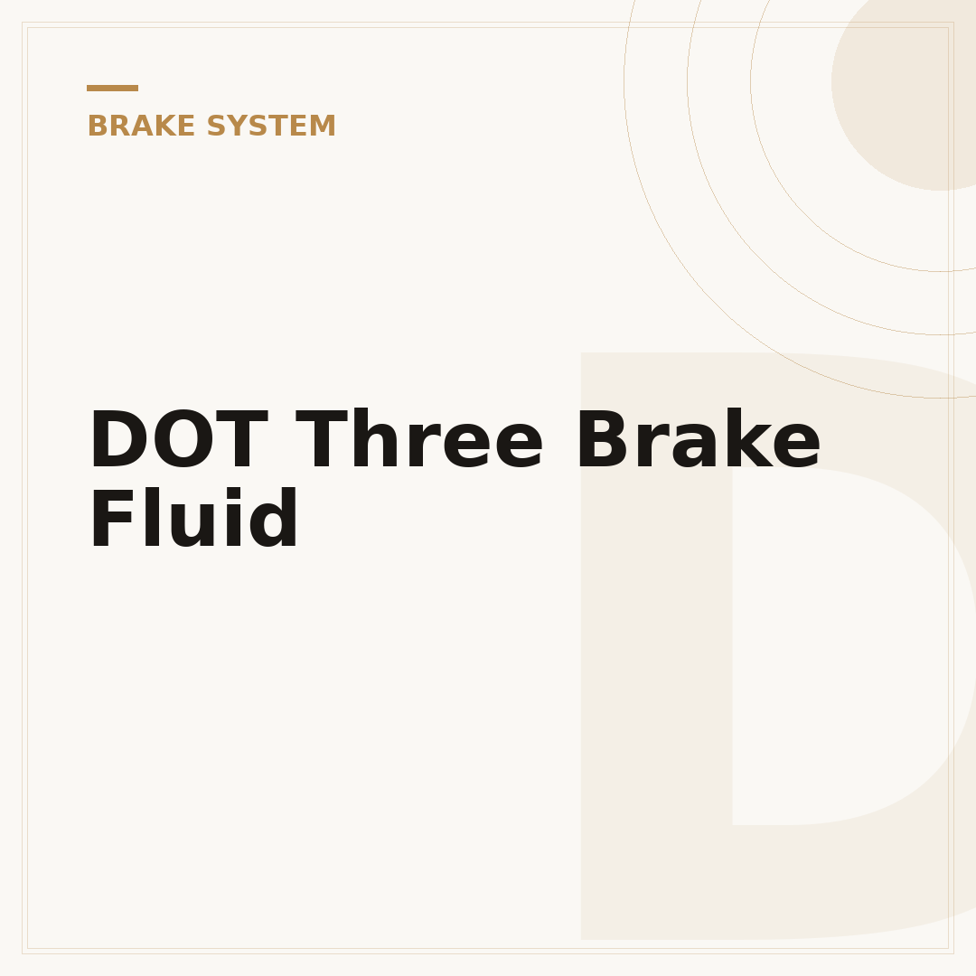 DOT Three Brake Fluid