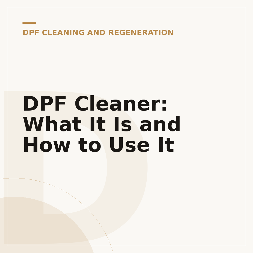 DPF Cleaner: What It Is and How to Use It