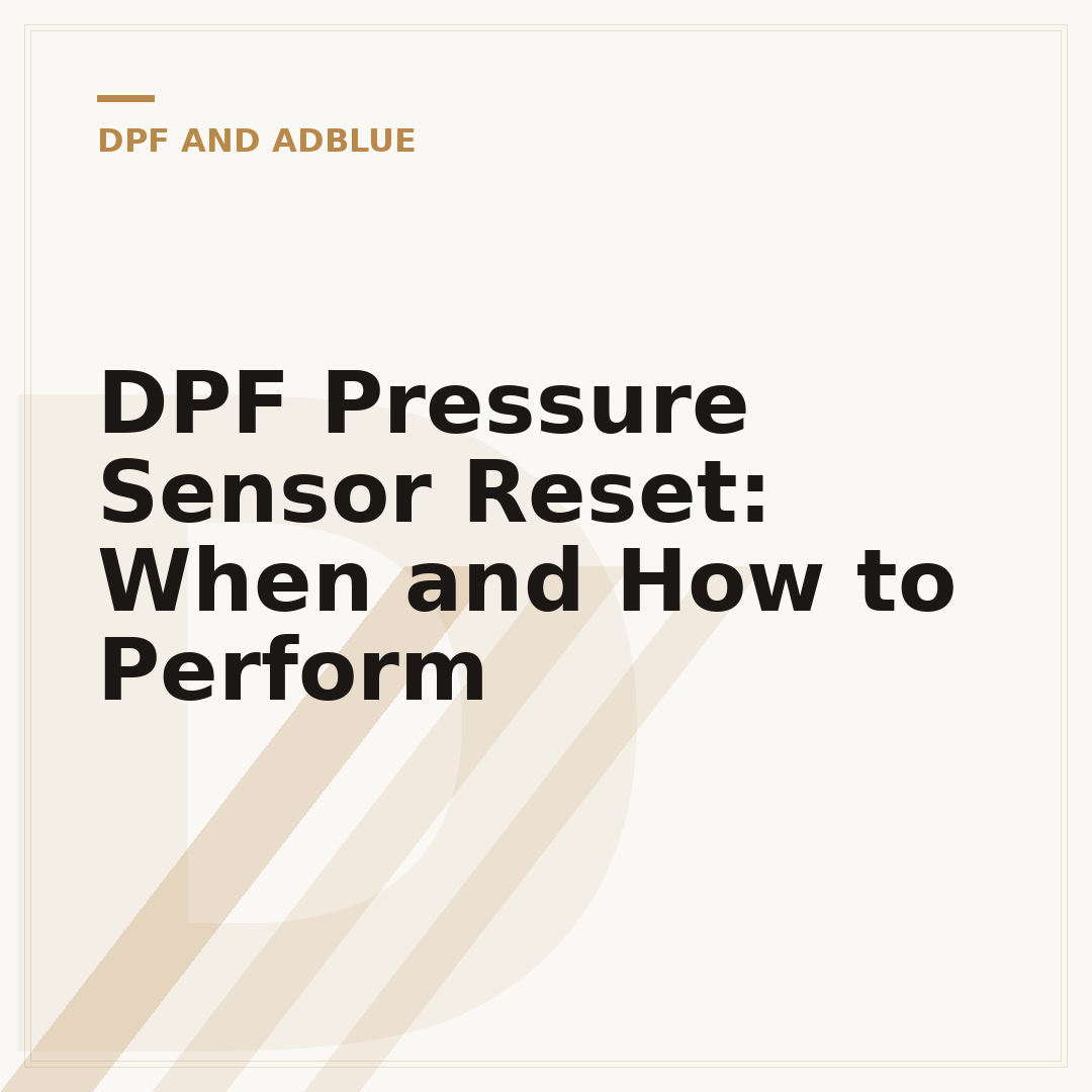 DPF Pressure Sensor Reset: When and How to Perform
