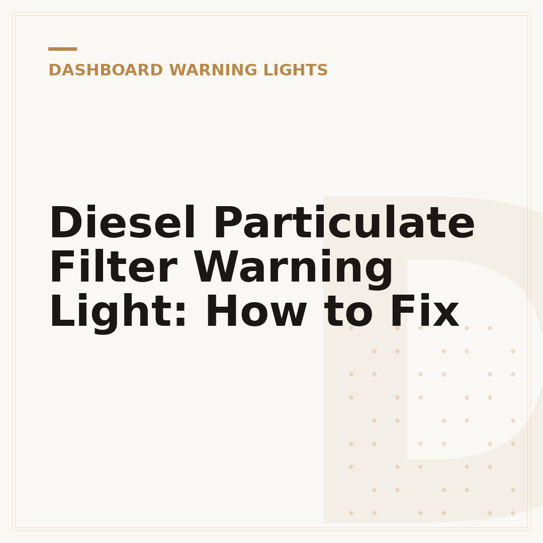 Diesel Particulate Filter Warning Light: How to Fix