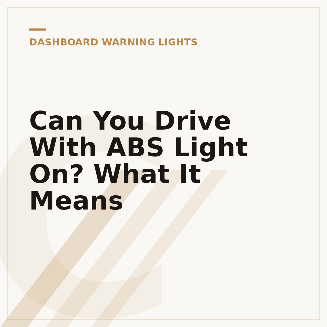 Can You Drive With ABS Light On? What It Means