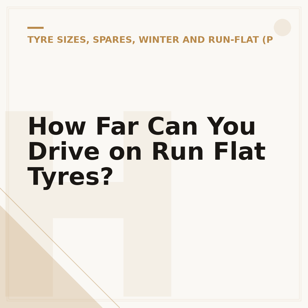 How Far Can You Drive on Run Flat Tyres?