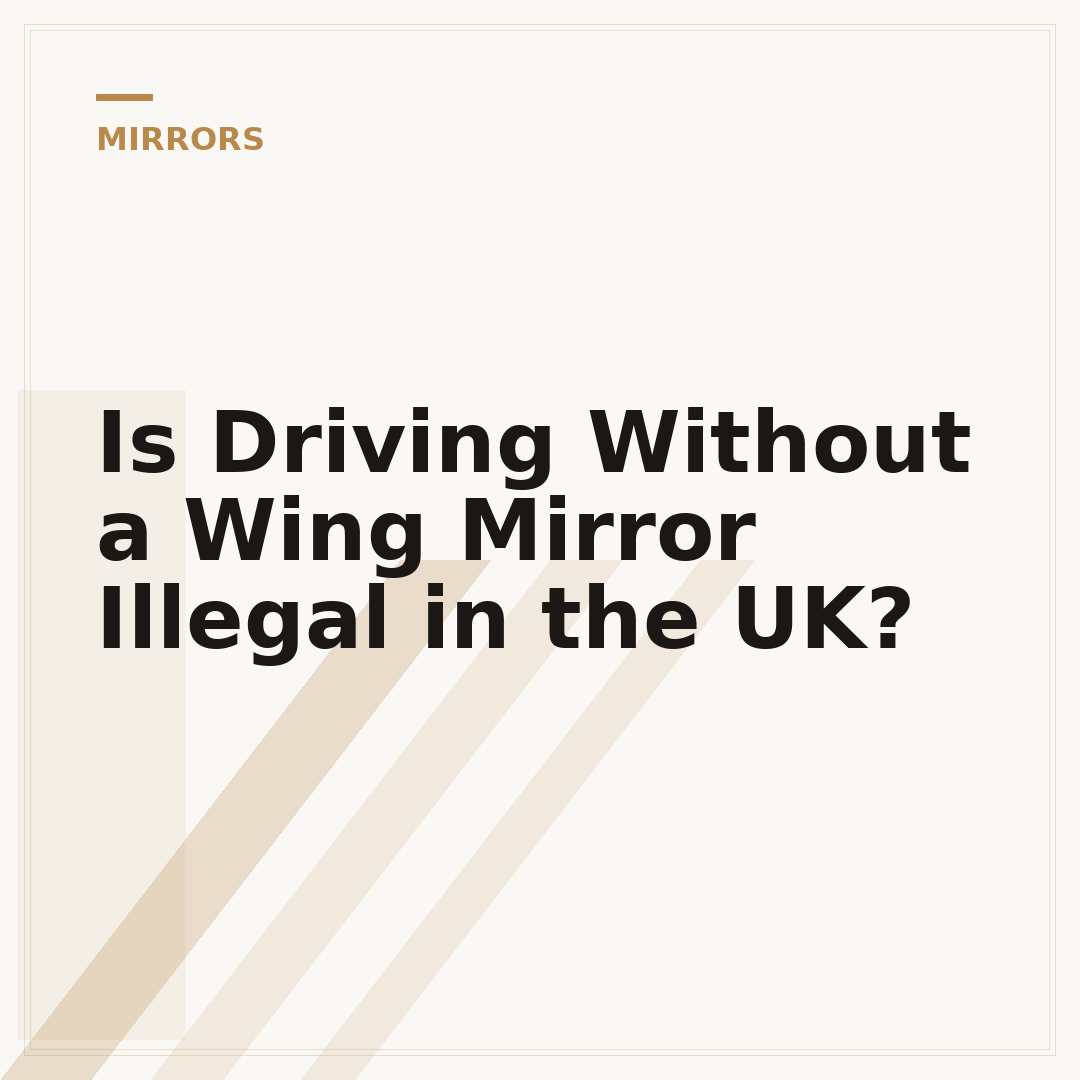 Is Driving Without a Wing Mirror Illegal in the UK?