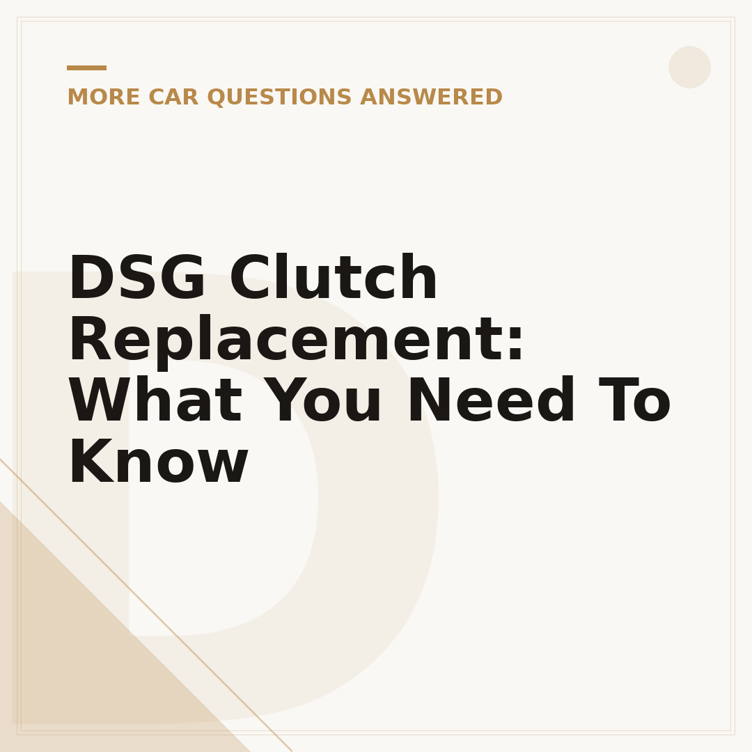 DSG Clutch Replacement: What You Need To Know