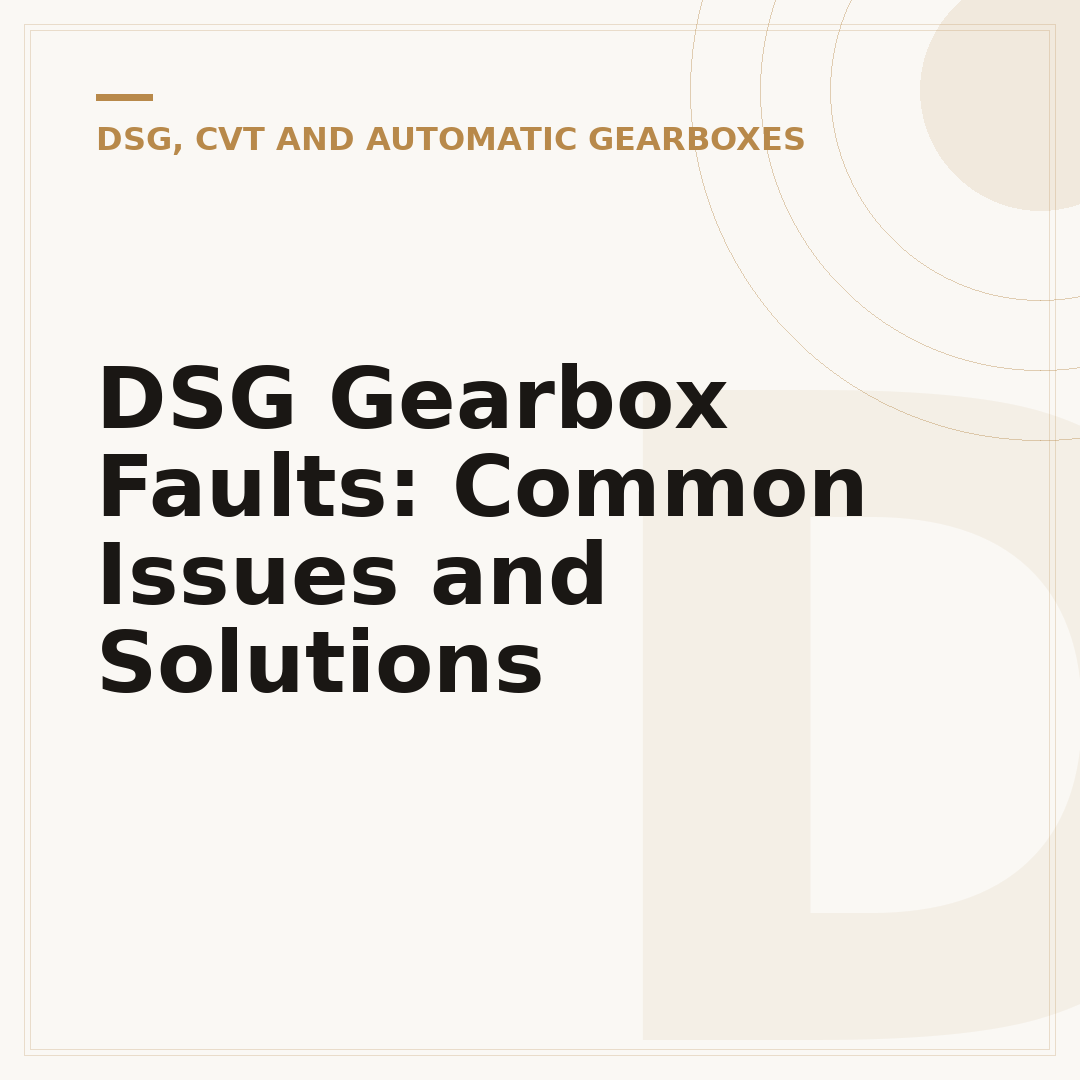 DSG Gearbox Faults: Common Issues and Solutions