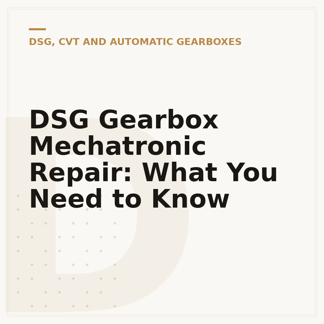 DSG Gearbox Mechatronic Repair: What You Need to Know