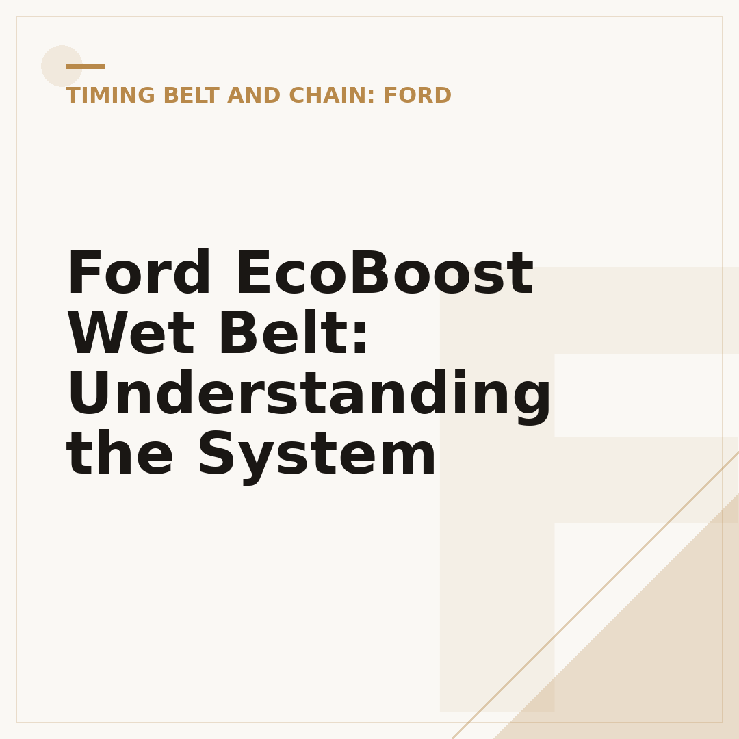 Ford EcoBoost Wet Belt: Understanding the System