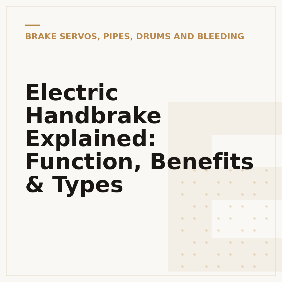 Electric Handbrake Explained: Function, Benefits & Types