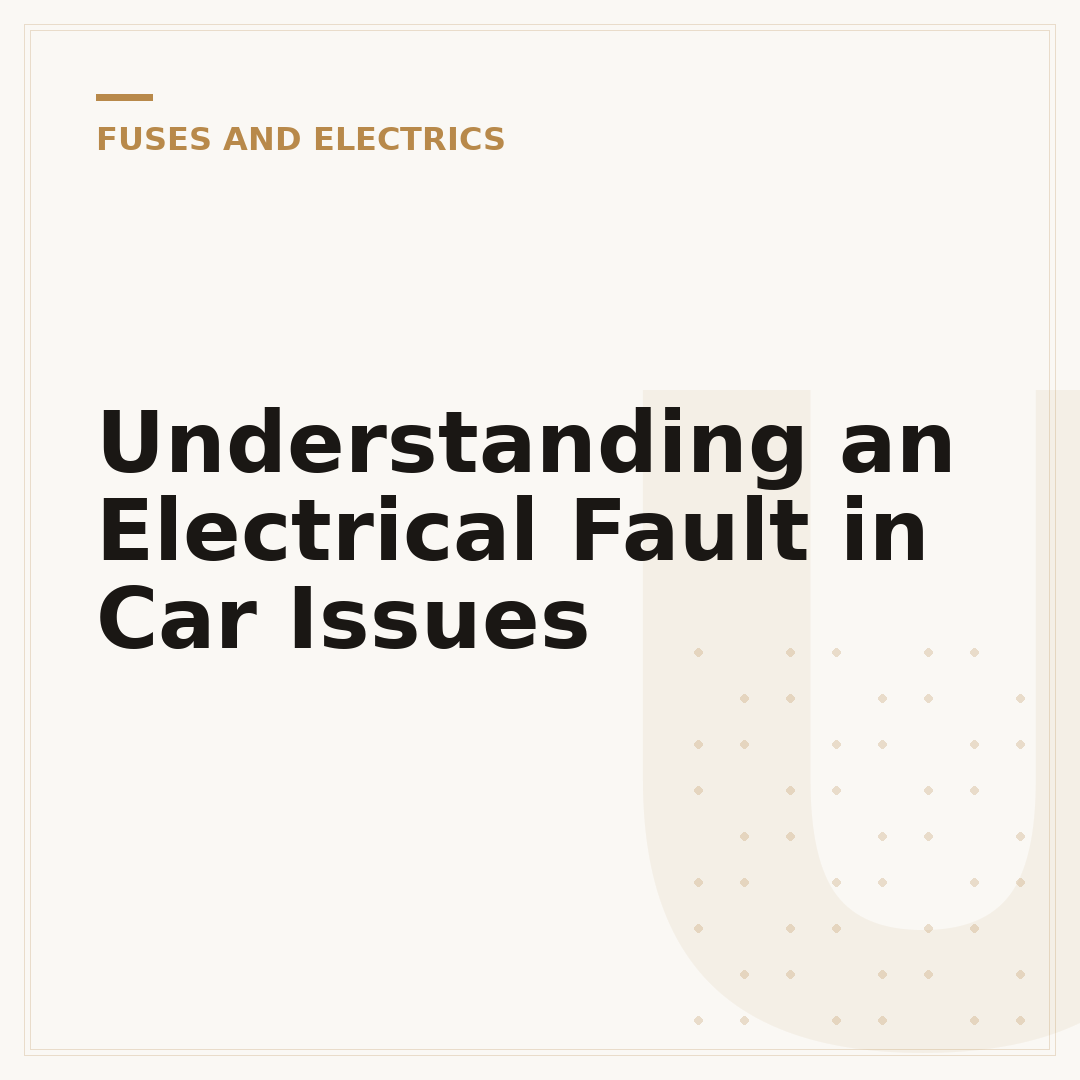 Understanding an Electrical Fault in Car Issues